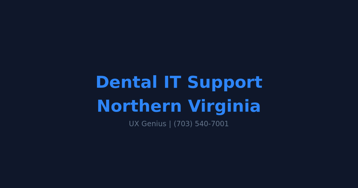 Dental IT Support Northern Virginia: Complete Guide for Dental Practices