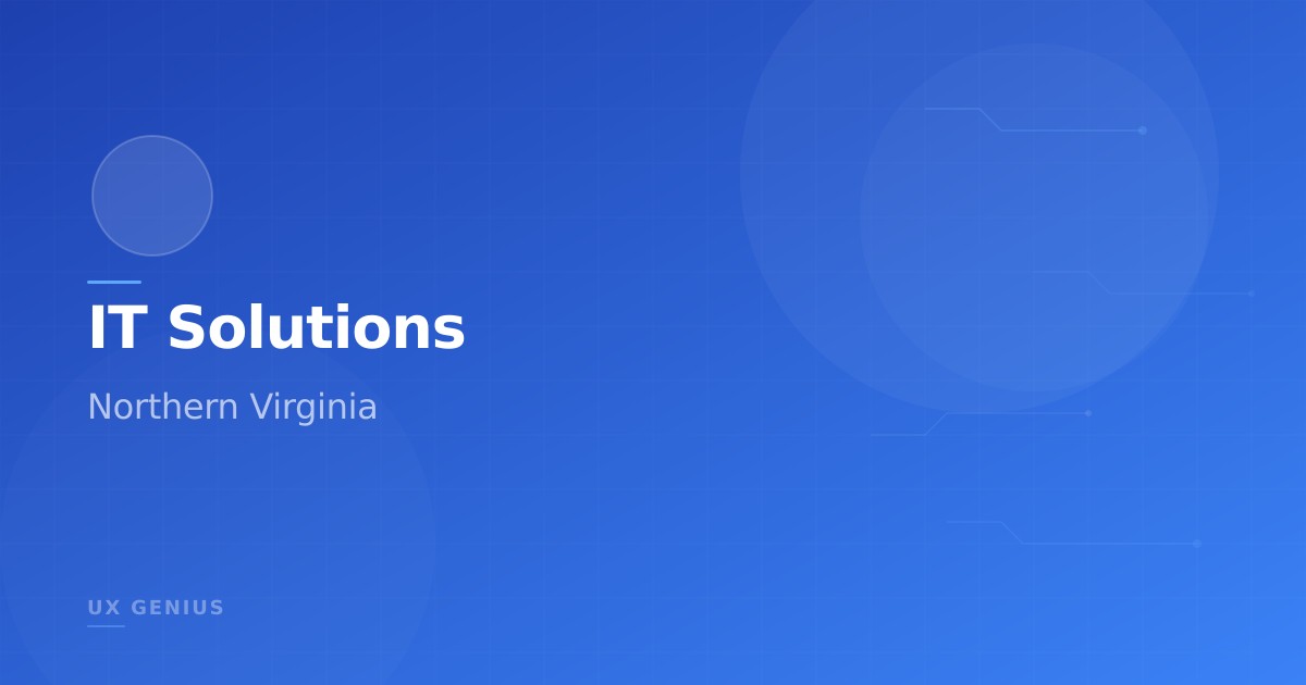 IT Solutions for Northern Virginia Businesses