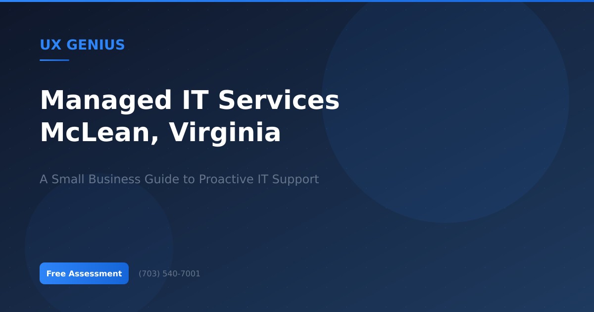 Managed IT Services in McLean, Virginia: A Small Business Guide