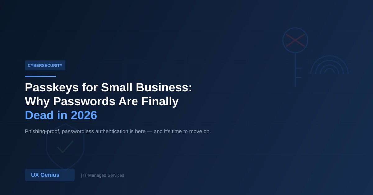 Passkeys for Small Business: Why Passwords Are Finally Dead in 2026
